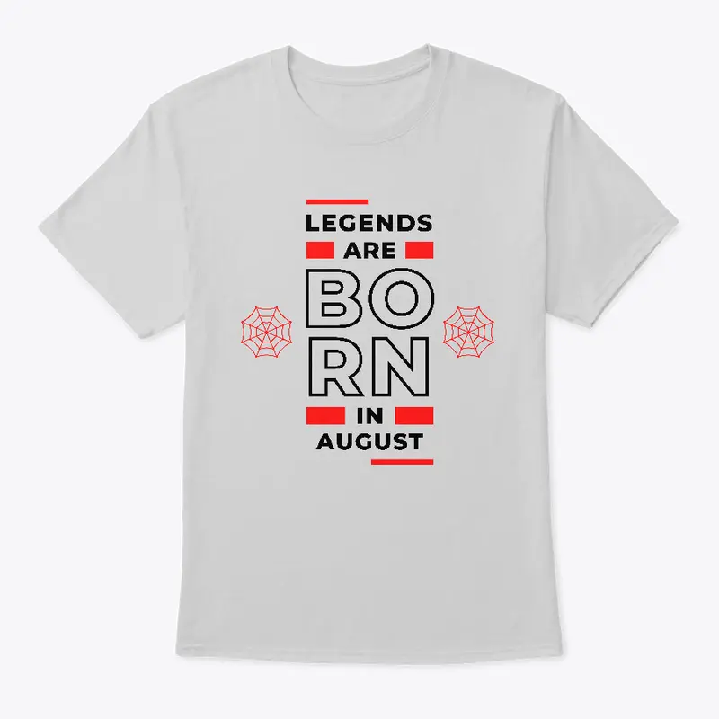 Legends are born in August